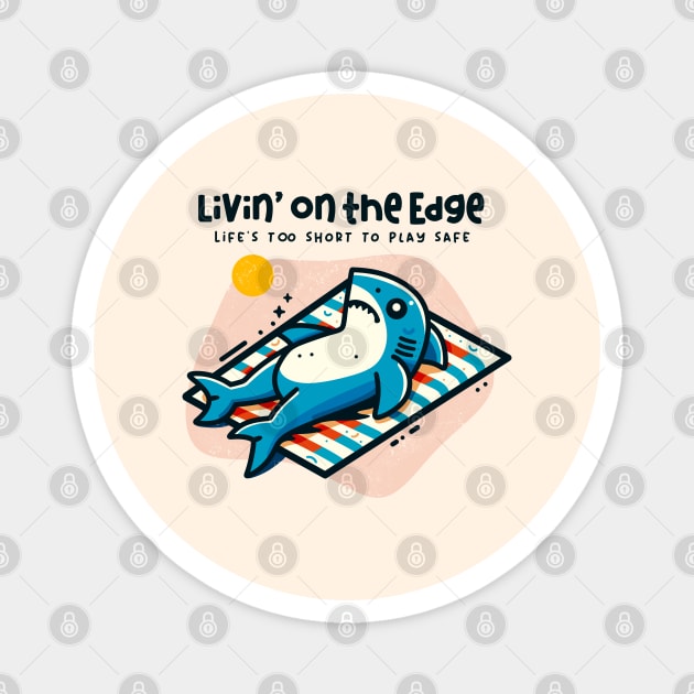 LIVIN' ON THE EDGE Magnet by Fabrik